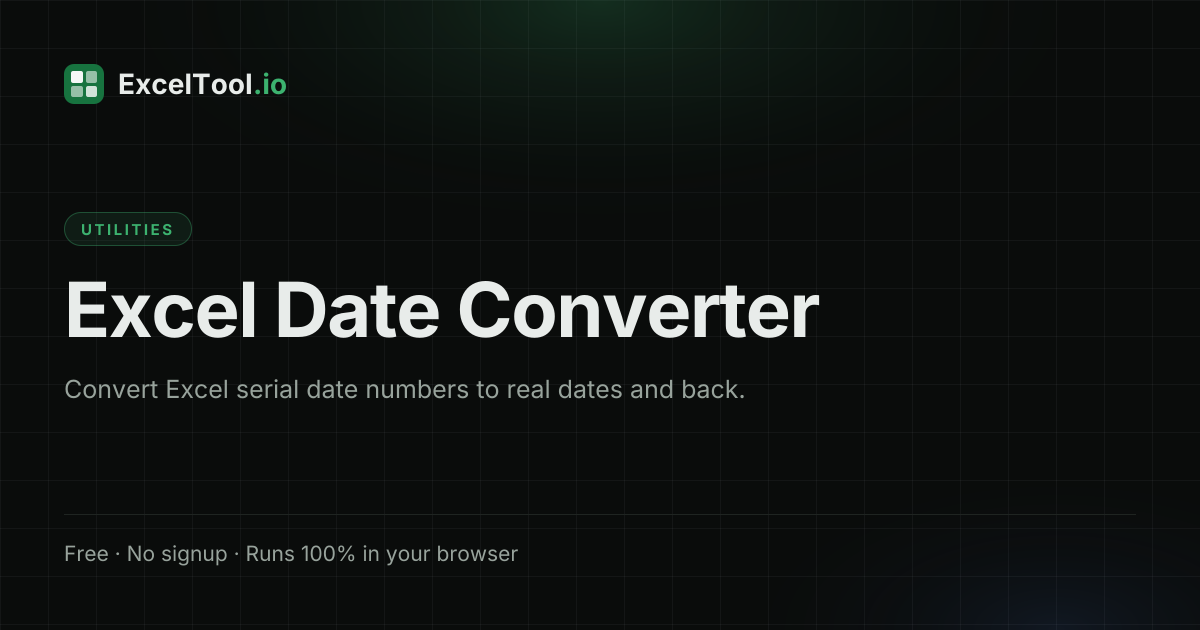 Excel Date Converter - Serial Number to Date (and Back) | ExcelTool.io