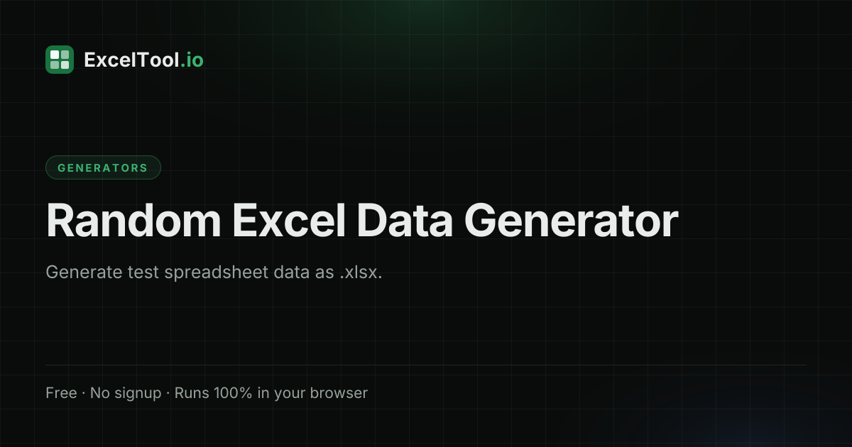 Random Excel Data Generator - Generate Test Data Online Free | ExcelTool.io