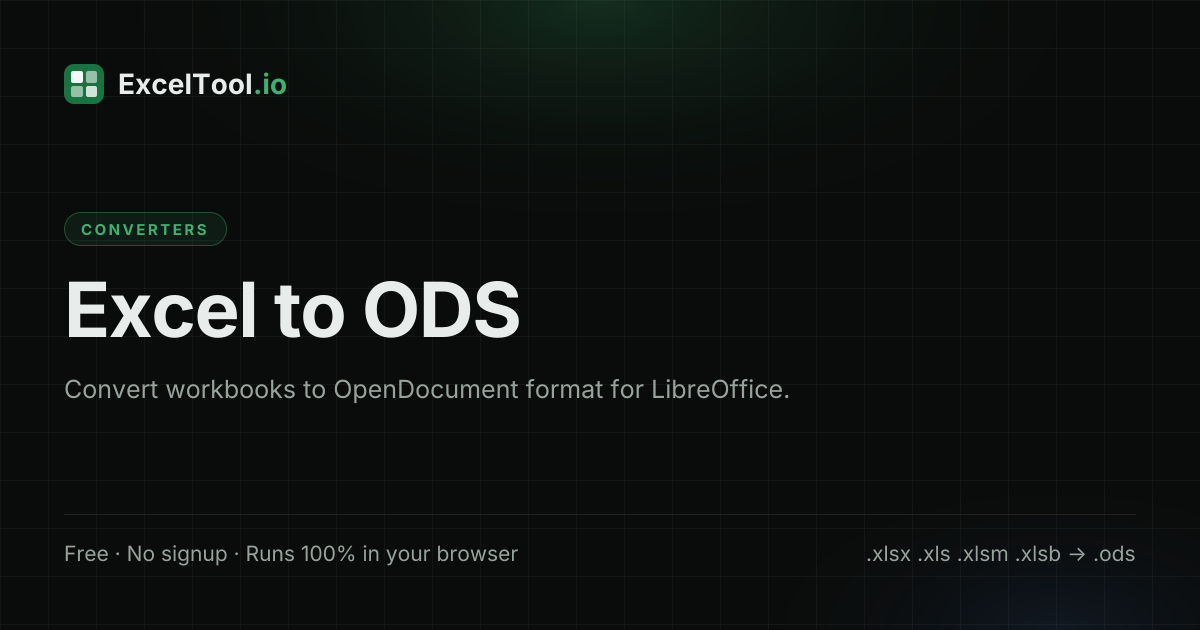 Excel to ODS Converter - Free, Online & Private | ExcelTool.io