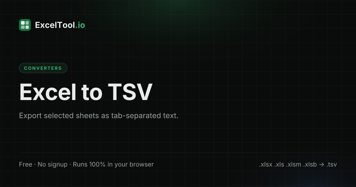Excel to TSV Converter - Export XLSX as Tab-Separated Text | ExcelTool.io
