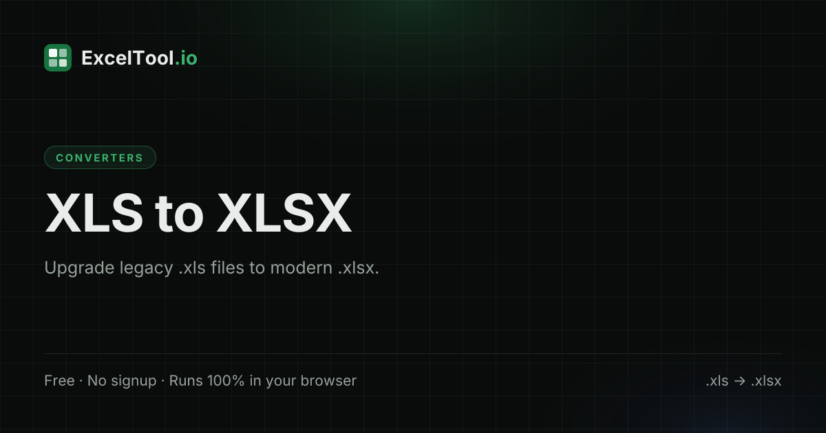 Convert XLS to XLSX Online Free - Legacy Excel Converter | ExcelTool.io